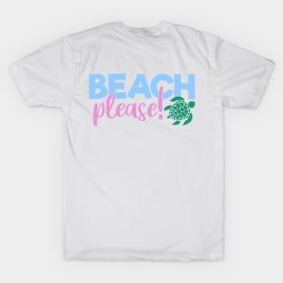 Beach Please T-Shirt